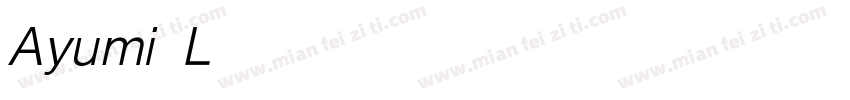 Ayumi Light Italic字体转换